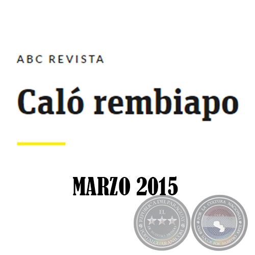 Caló Rembiapo - ABC Revista - Marzo 2015 